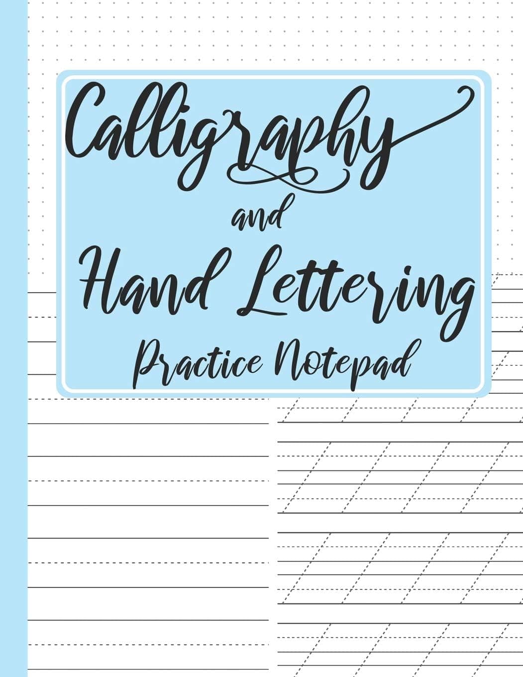 Calligraphy and Hand Lettering Practice Notepad: Modern Calligraphy Slant Angle Lined Guide, Alphabet Practice & Dot Grid Paper (Calligrapher Corner)