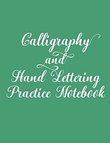 Calligraphy and Hand Lettering Practice Notebook: Slant Angle Lined Guide, Alphabet Practice & Dot Grid Paper