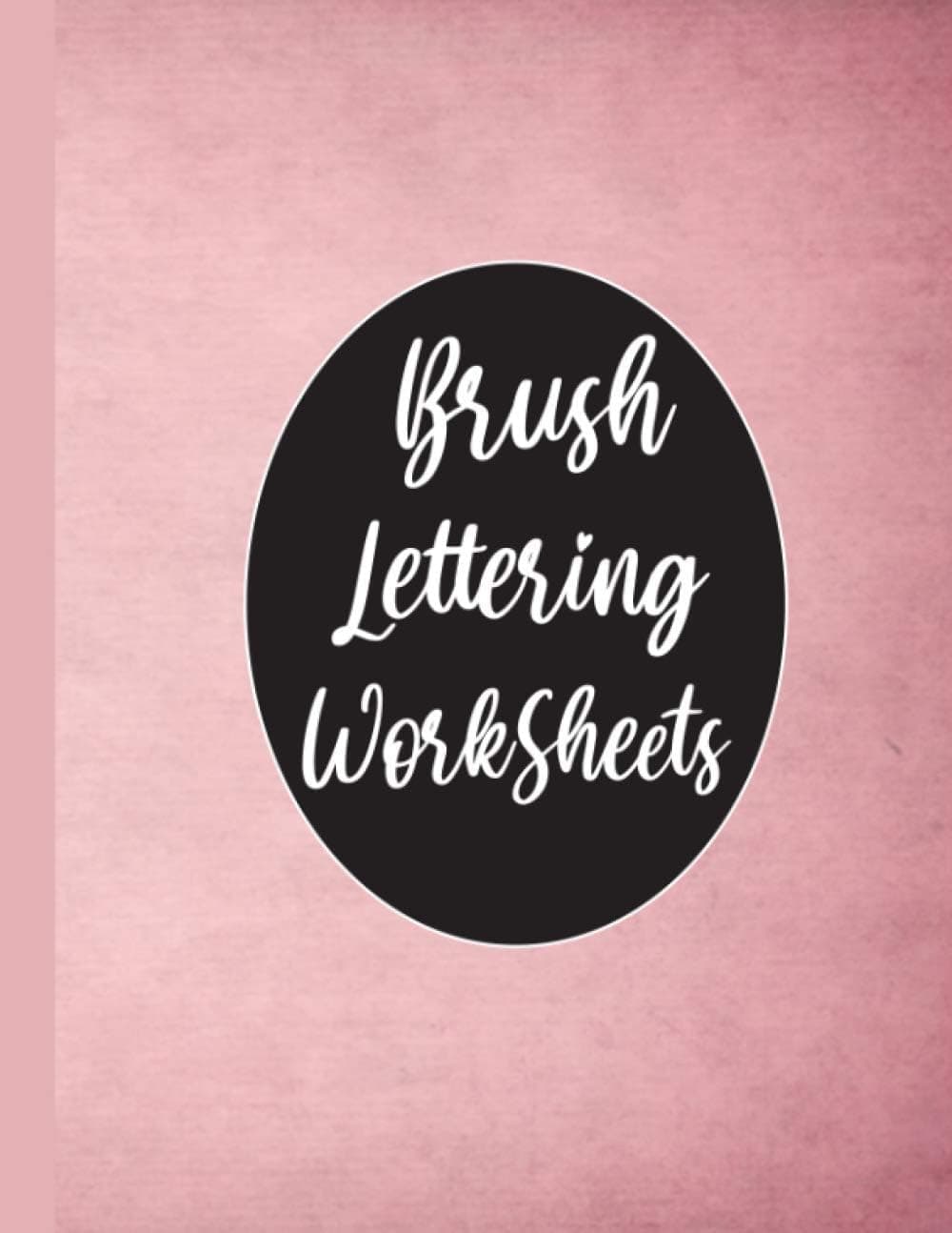Brush Lettering Worksheets: Brush Lettering Practice Paper for Beginners with Lined Slant Angle Pages (Sidra Press)