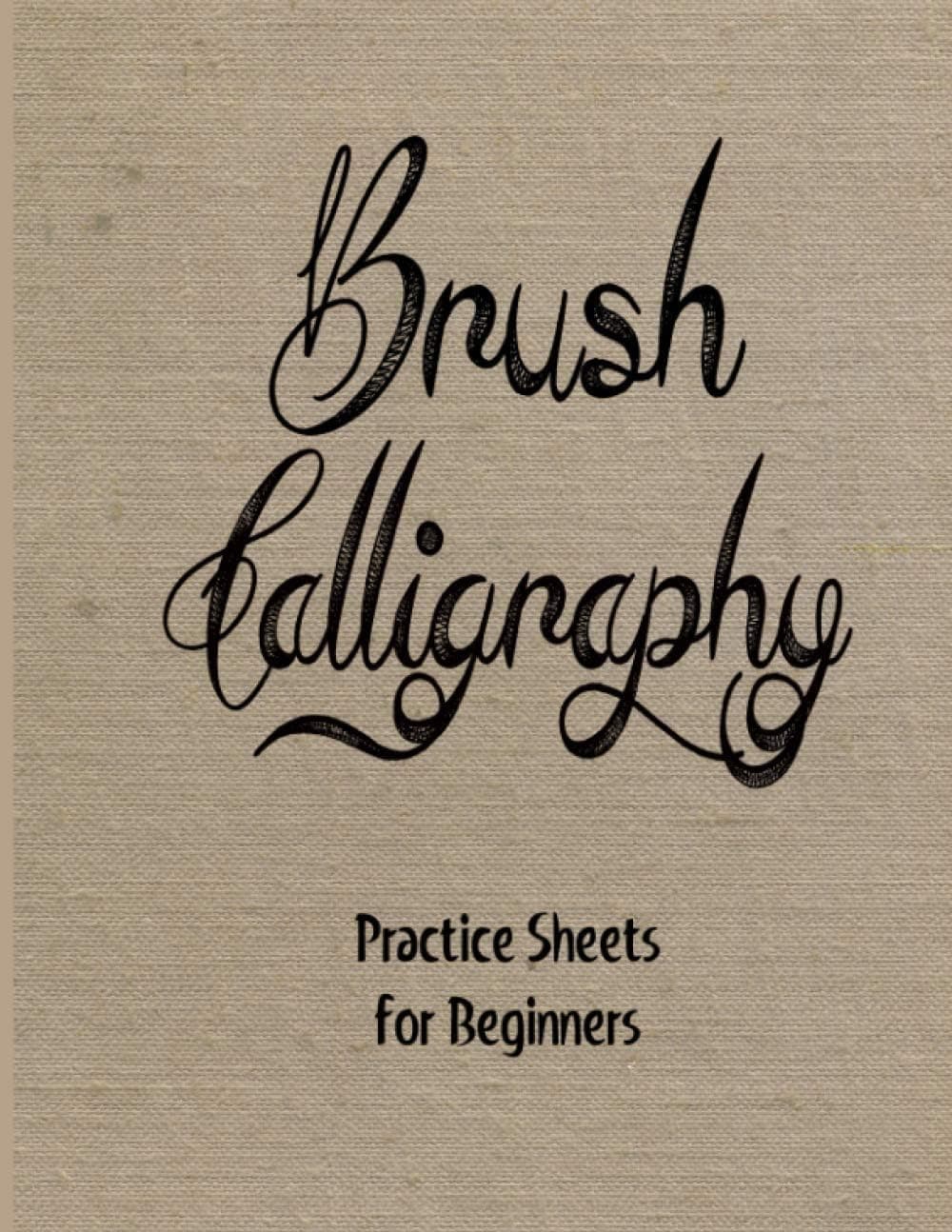 Brush Calligraphy Practice Sheets for Beginners: Lined Worksheets for Easy Hand Lettering with Slant Angle (Sidra Press)