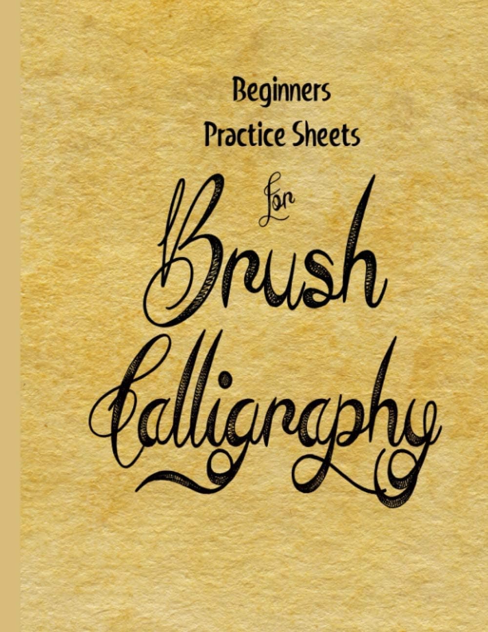 Beginners Practice Sheets for Brush Calligraphy: Brush Calligraphy Paper Pad for Beginners (Sidra Press)